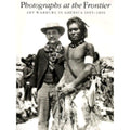 Photographs at the Frontier: Aby Warburg in America, 1895-1896 (Hardcover) D205173